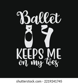 Funny Ballet Dancer Gifts T-shirt Design