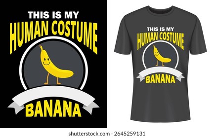 Funny Banana Costume T Shirt Design This is My Human Costume