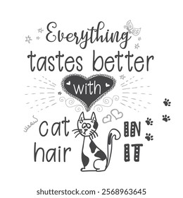 Funny banner with cat and lettering, hand drawn design isolted on white background. Funny pet and motivational phrase. vector illustration