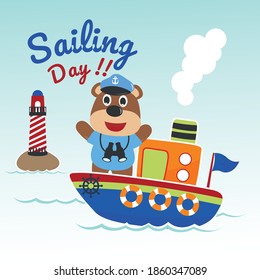Funny bear sailor cartoon vector on little boat with cartoon style. Creative vector childish background for fabric, textile, nursery wallpaper, poster, card, brochure. and other decoration.