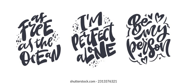 Funny and beautiful hand drawn motivation lettering quote in modern calligraphy style. Inspiration slogans for print and poster design. Vector for t-shirt design, tee print, mug print.