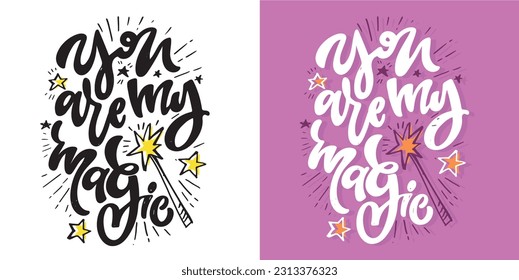 Funny and beautiful hand drawn motivation lettering quote in modern calligraphy style. Inspiration slogans for print and poster design. Vector for t-shirt design, tee print, mug print.