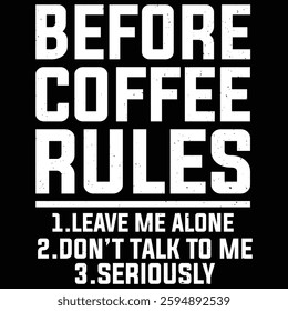 Funny Before Coffee Rules T-Shirt