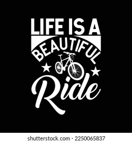  Funny Bicycle Cycling Life Is A Beautiful Ride