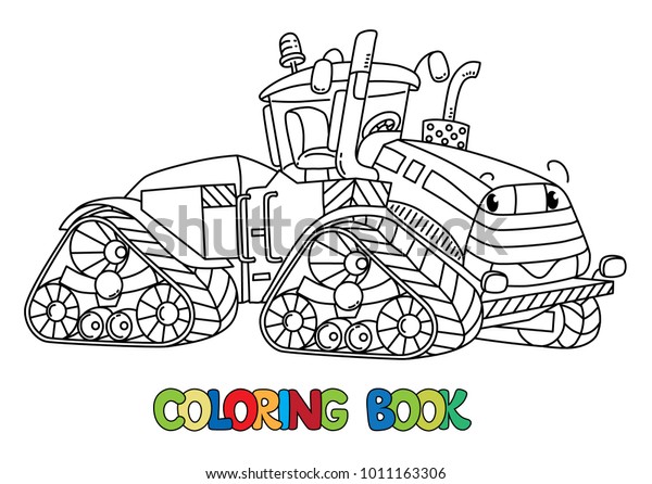 Funny big tractor\
with eyes. Coloring book