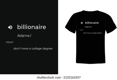 Funny Billionaire Typography Shirt Design, Editable Vector File. Real Meaning Of Billionaire Design