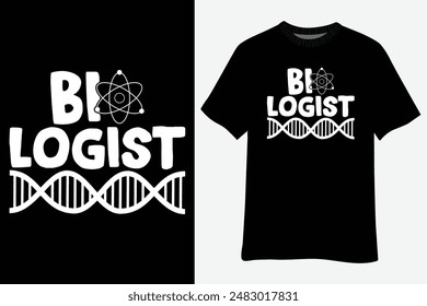 Funny Biologist Biology Student Cell Science Chemistry DNA T-Shirt Design