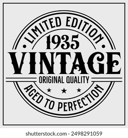 Funny birthday T-shirt Design, Vintage Birthday T-shirt Design,1935 Aged to perfection, 1935 Limited Edition T-shirt Design