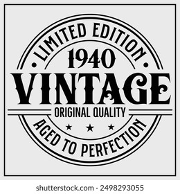 Funny birthday T-shirt Design, Vintage Birthday T-shirt Design,1940 Aged to perfection, 1940 Limited Edition T-shirt Design