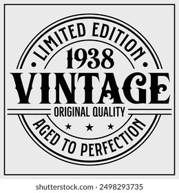 Funny birthday T-shirt Design, Vintage Birthday T-shirt Design,1938 Aged to perfection, 1938 Limited Edition T-shirt Design