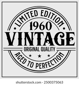 Funny birthday T-shirt Design, Vintage Birthday T-shirt Design,1960 Aged to perfection, 1960 Limited Edition T-shirt Design