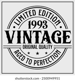 Funny birthday T-shirt Design, Vintage Birthday T-shirt Design,1993 Aged to perfection, 1993 Limited Edition T-shirt Design