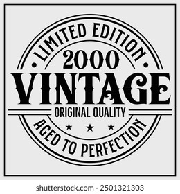 Funny birthday T-shirt Design, Vintage Birthday T-shirt Design,2000 Aged to perfection, 2000 Limited Edition T-shirt Design