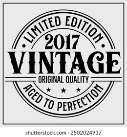 Funny birthday T-shirt Design, Vintage Birthday T-shirt Design,2017 Aged to perfection, 2017 Limited Edition T-shirt Design