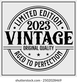 Funny birthday T-shirt Design, Vintage Birthday T-shirt Design,2019 Aged to perfection, 2021 Limited Edition T-shirt Design, 2023 birthday  Design