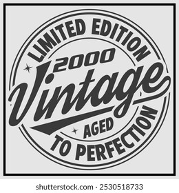 Funny birthday T-shirt Design, Vintage Birthday T-shirt Design, 2000 Aged to perfection, 1999 Limited Edition T-shirt Design