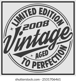 Funny birthday T-shirt Design, Vintage Birthday T-shirt Design,2008 Aged to perfection, 2009 Limited Edition T-shirt Design