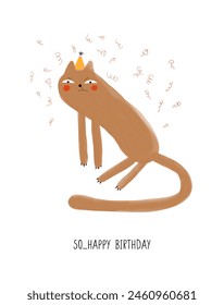 Funny Birthday Vector Card with Angry Cat in a Paper Hat. Brown Disgusted Kitty and Confetti on a White Background. Infantile Style Print with Birthday Wishes. English Version for Cat Lovers. RGB.