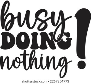 Funny Black Bold Script Typography on White Background.  Best Quote-Saying-Slogan for Printing On Mugs, Bags, Shirts, Pillows or another Crafts.