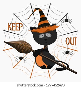 Funny black cat with a broom in a witches hat and orange aprons sits on a web surrounded by spiders. Isolated vector illustration with lettering Keep Out for invitation, poster, postcard of clothing p