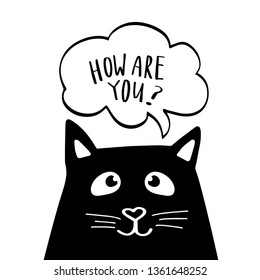 Funny black cat with text How are you in speech bubble. Cute illustration on white background with small gold hearts.