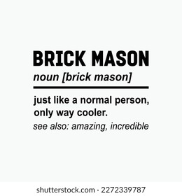 Funny Brick Mason funny t-shirt design