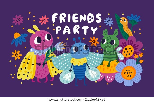 Funny bug poster.\
Colorful insects team with spring flowers. Nocturnal moths and\
earthworm. Caterpillar or butterfly. Animal characters with happy\
faces. Friends party