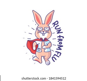 The funny bunny is a doctor - super hero. Cartoonish rabbit is running with a phrase - Run from flu. Good for t-shirts, cloth designs, stickers, etc. This is a vector illustration