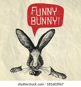 FUNNY BUNNY! - Easter illustration with hand drawn rabbit and bubble speech on crumpled paper background