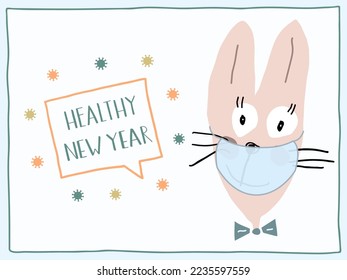 Funny bunny in a face mask says Healthy New Year. Coronoviruses fly around the lettering. A hand-drawn hare and handwritten text. Or write your own text in a frame. New Year greeting card. Vector.