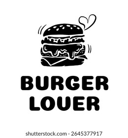 Funny burger silhouette with a heart and text "BURGER LOUER" (misspelled lover); great for foodies, café logos, stickers, or humorous food merch.