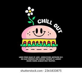 Funny burger and tiny sunflower with chill out text, illustration for logo, t-shirt, sticker, or apparel merchandise. With doodle, retro, groovy, and cartoon style.