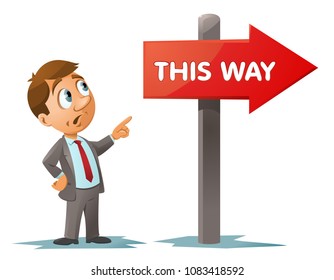 Funny businessman looking at a signpost saying this way. Cartoon styled vector illustration. Elements is grouped.