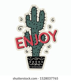 Funny cactus. Lettering hand drawn vector illustration for greeting card, t shirt, print, stickers, posters design on white background.
