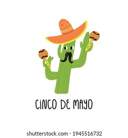 Funny cactus man character with mustaches in a sombrero hat plays maracas. Cinco de mayo or Fifth of may on spanish hand lettering. Cartoon vector isolated illustration.