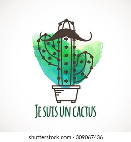 Funny cactus with a mustache.The inscription in French (I cactus)