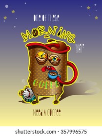 Funny cafe card with cartoon character tired cup of coffee with a cup of coffee, coffee with text ads One of these mornings where even my coffee need a coffee