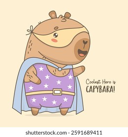 Funny Capybara Superhero in Mask and Cloak. Cartoon kawaii character animal. Vector illustration. Cool card with slogan. Kids collection