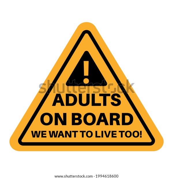 Funny car sticker. Car decal. Adults on board (we\
want to live too!)