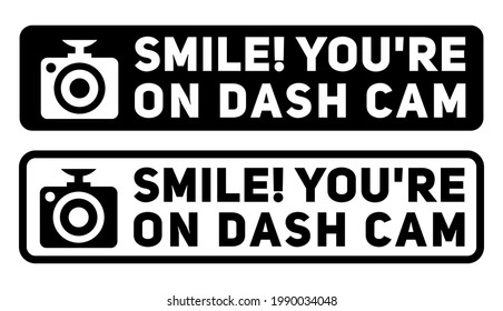 Funny car sticker. Car decal. Smile! You're on dash cam