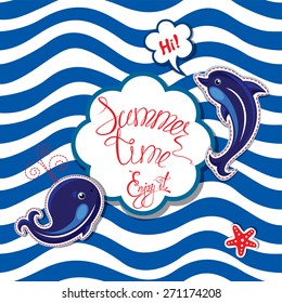 Funny Card with blue whale and dolphin on striped background. Round frame with calligraphic words Summer Time! Enjoy it!