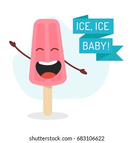 Funny card with ice lolly character and inscription "Ice; ice; baby". Vector cartoon illustration. Flat style.