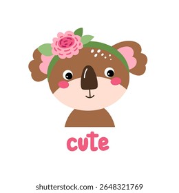 Cartão engraçado com retrato de coala com flor e folhas e texto - bonito. Ilustração infantil isolada sobre fundo branco em vetor.
