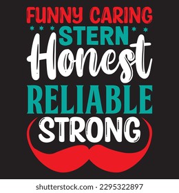 Funny Caring Stern Honest Reliable Strong T-Shirt Design Vectordatei