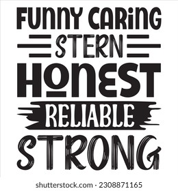 Funny Caring Stern Honest zuverlässigen SVG Design Vectordatei.