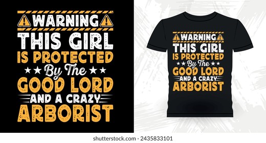 Funny Carpenter Arborist Woodworking Gift Retro Vintage Arborist T-shirt Design