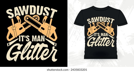 Funny Carpenter Arborist Woodworking Gift Retro Vintage Arborist T-shirt Design