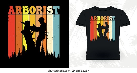 Funny Carpenter Arborist Woodworking Gift Retro Vintage Arborist T-shirt Design