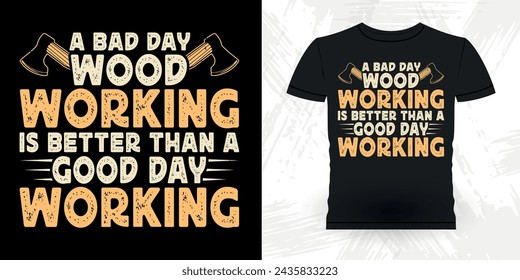 Funny Carpenter Arborist Woodworking Gift Retro Vintage Arborist T-shirt Design