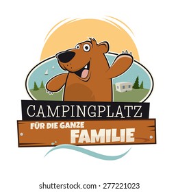 funny cartoon bear on campsite with a german sign that means camping for the whole family